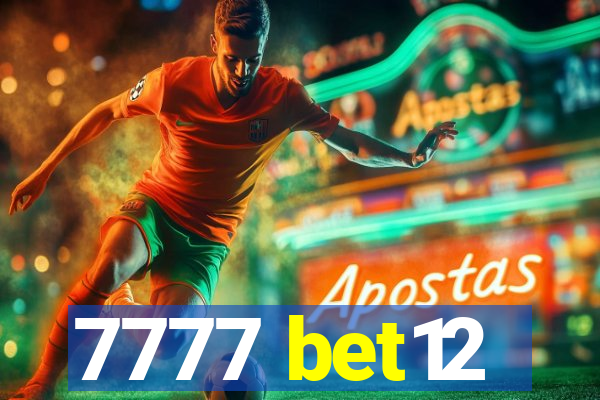 7777 bet12